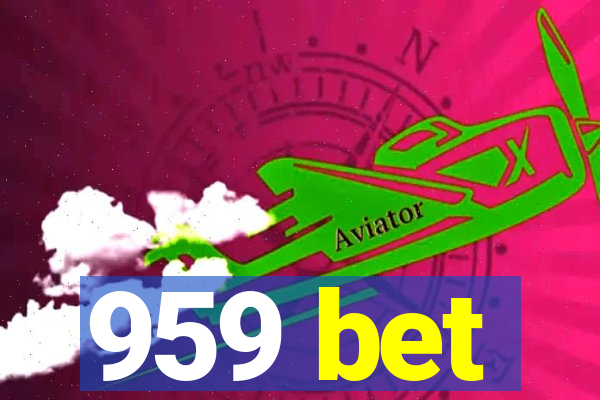 959 bet